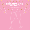 Collection Champagne Enchanté